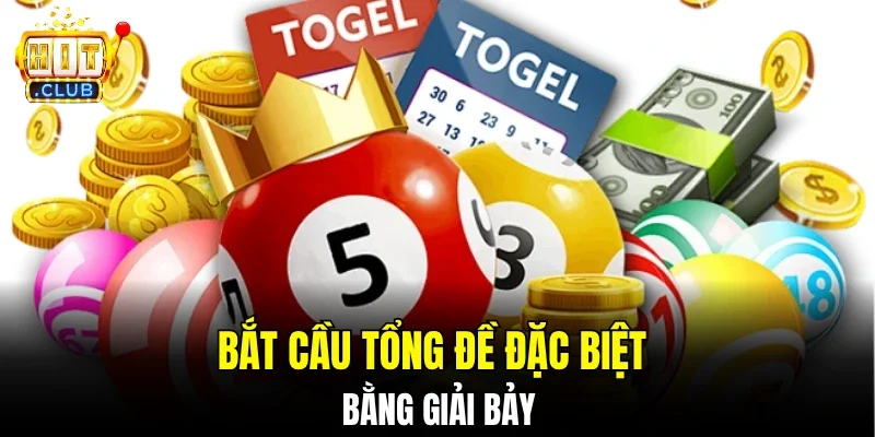 Bắt cầu tổng đề đặc biệt bằng giải bảy